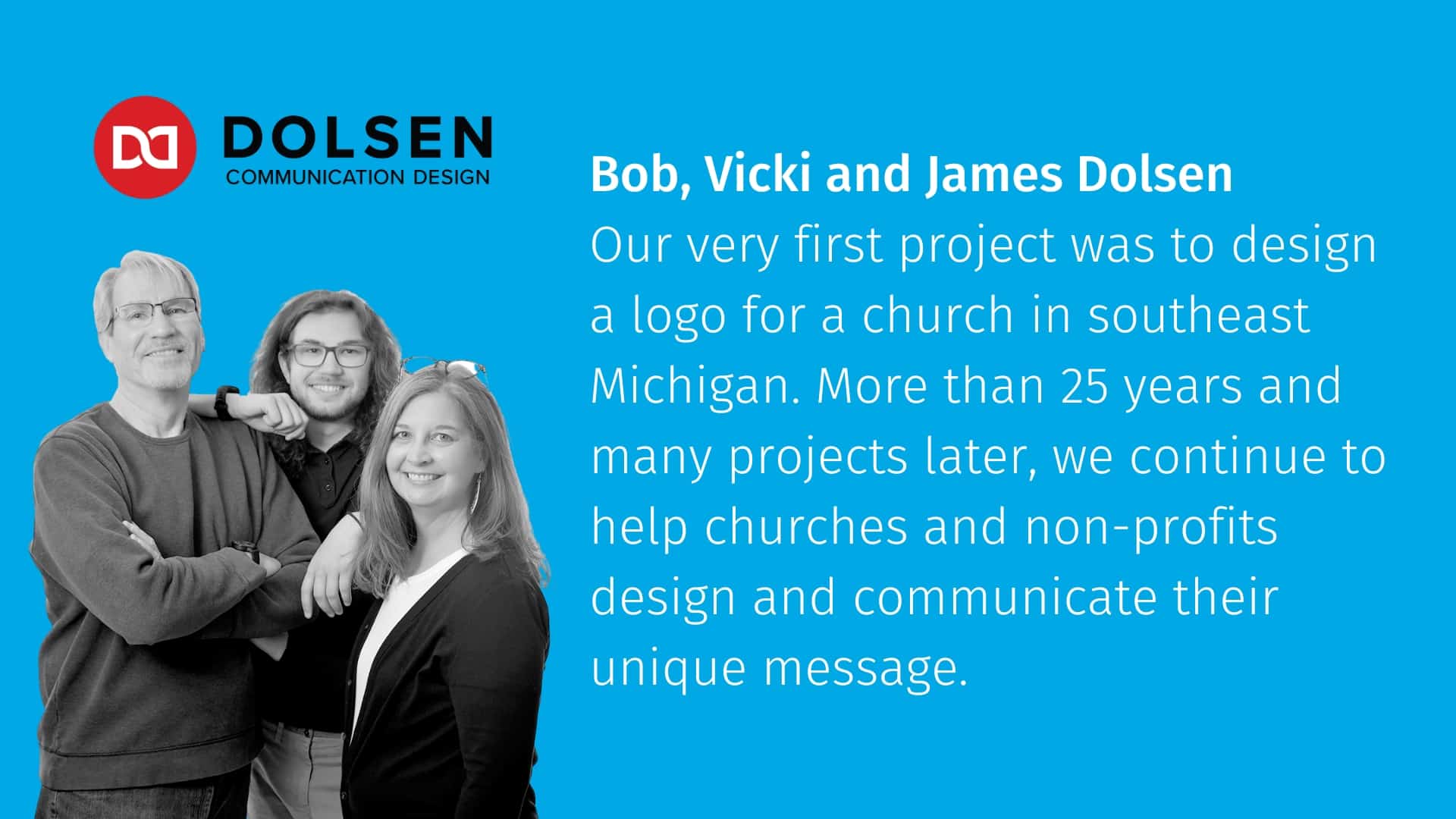 Dolsen Communication Design - Bob, Vicki and James Dolsen
